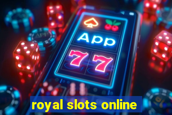 royal slots online